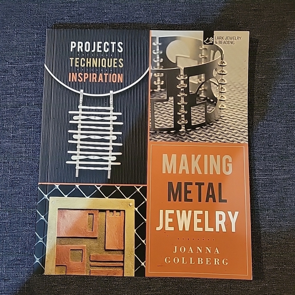 Making Metal Jewelry: Projects, Techniques, Inspiration" by Joanna Gollberg book